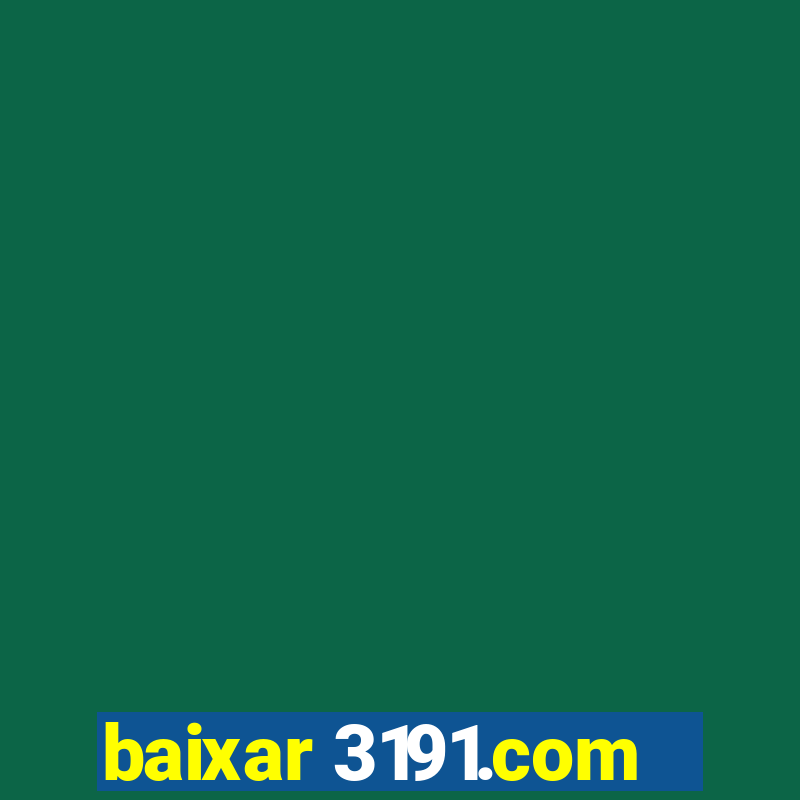 baixar 3191.com